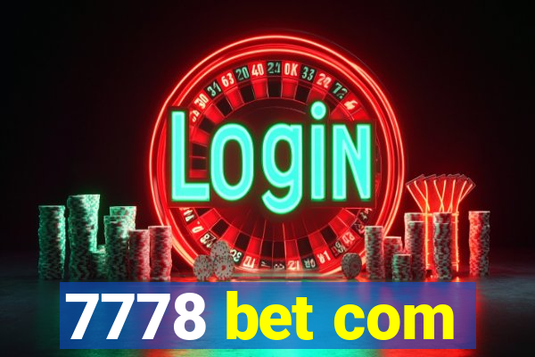 7778 bet com